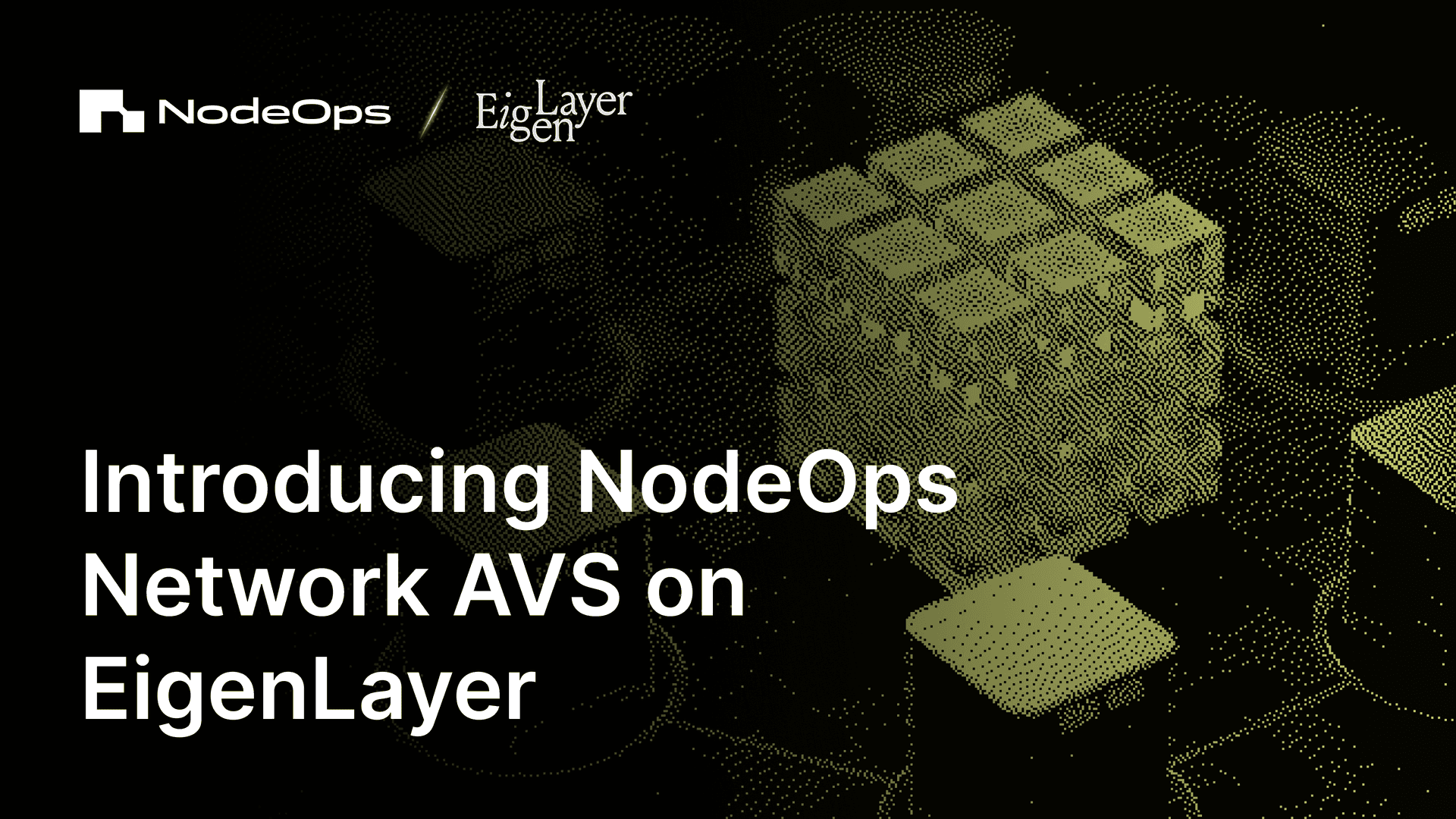 Introducing NodeOps Network AVS on EigenLayer